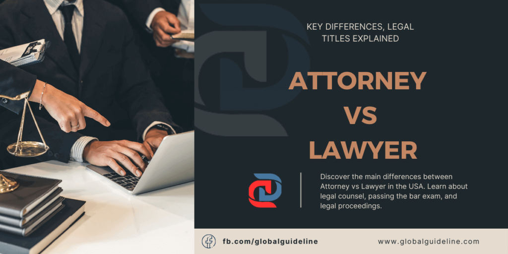 Attorney vs Lawyer Key Differences